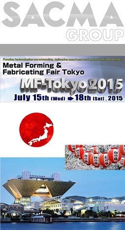 15 - 18 Juillet 2015 - MF-Tokyo 2015 Metal Forming & Fabricating Fair Tokyo - Chine